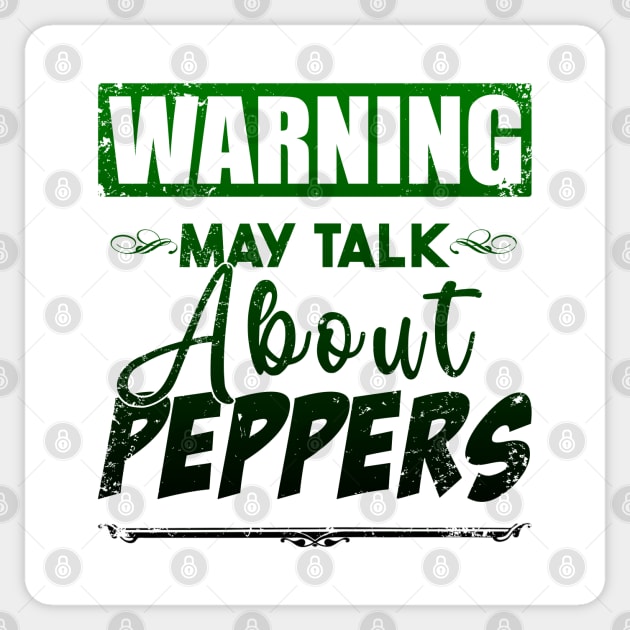 Warning May Talk About Peppers Sticker by Hot Threads